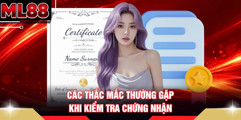Các thắc mắc thường gặp khi kiểm tra chứng nhận