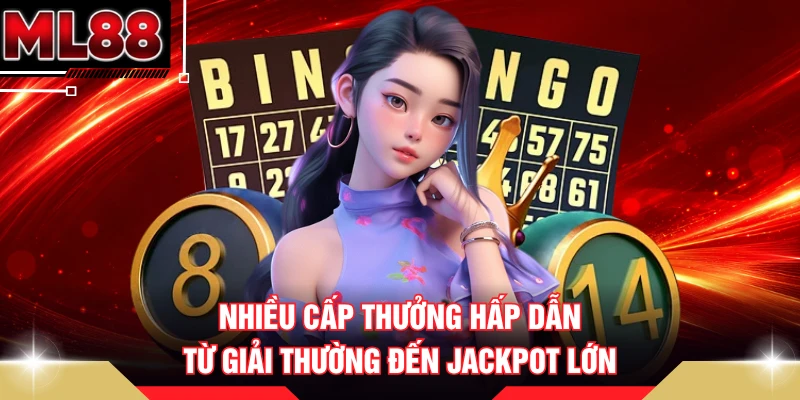 Nhiều cấp thưởng hấp dẫn từ giải thường đến jackpot lớn